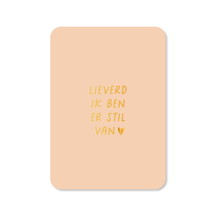 Kaart Lieverd Ik Ben Er Stil Van