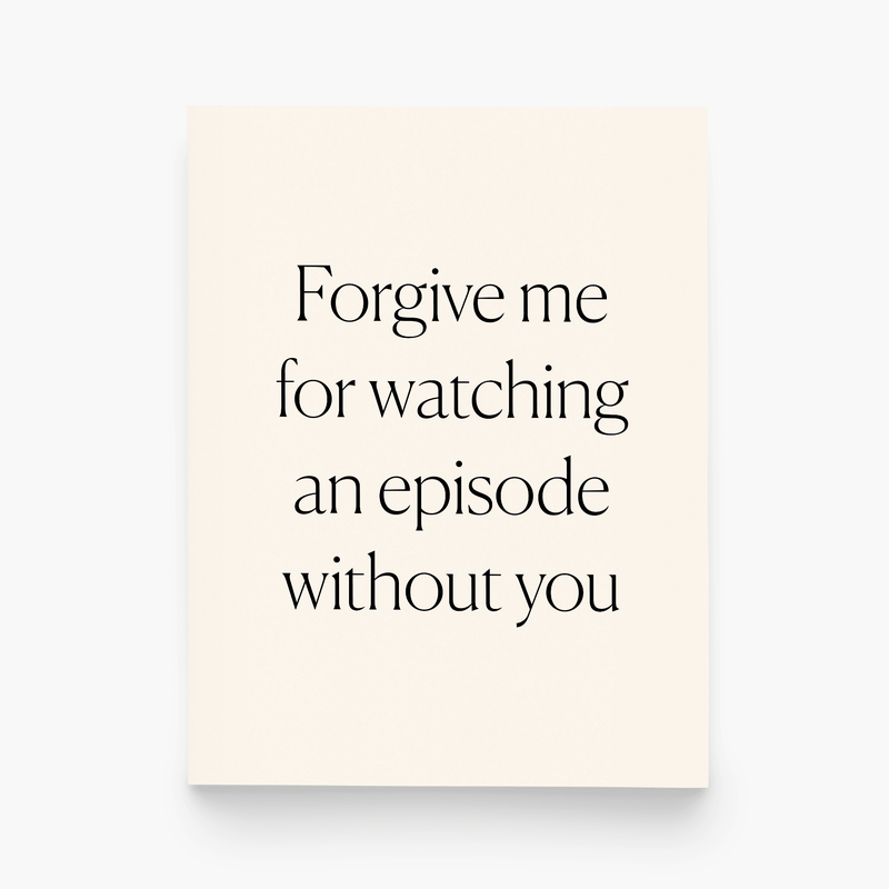 Kaart Forgive Me For Watching An Episode Without You Krossproducts | De online winkel voor hebbedingetjes